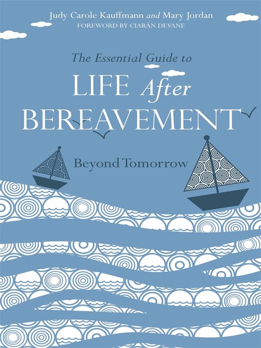Cover image for The Essential Guide to Life After Bereavement